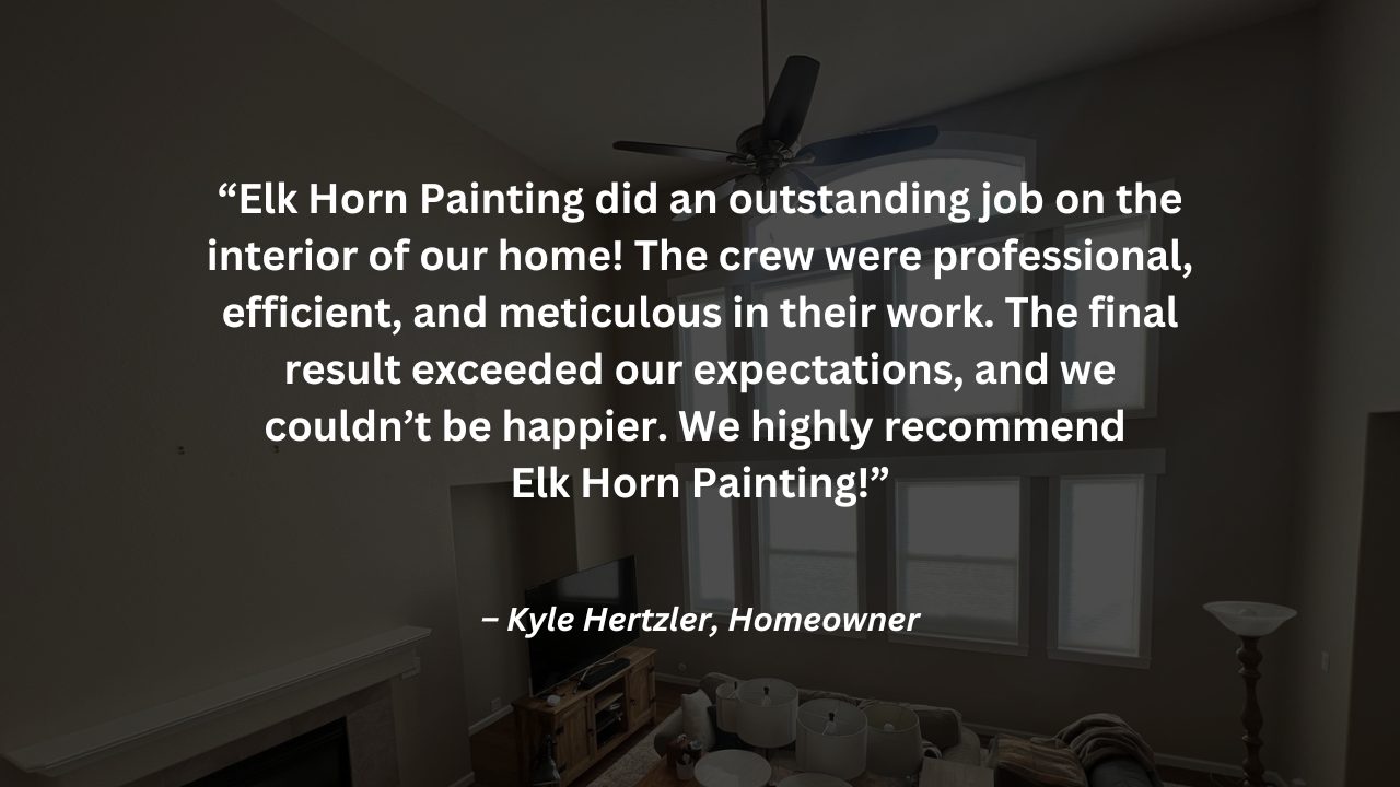 A glowing customer review from Kyle Hertzler, highlighting Elk Horn Painting’s efficiency, professionalism, and outstanding results.