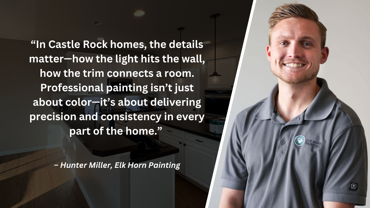 A testimonial from Hunter Miller, underscoring the value of precision and consistency in Castle Rock home painting.